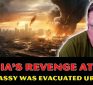 Armageddon Update: Russia’s REVENGE Attack Is Coming! US Embassy Was Evacuated URGENTLY!