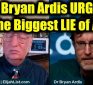 Dr. Bryan Ardis URGENT – The Biggest LIE of All, The US Gov’t Will COLLAPSE