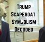 Donald Trump Scapegoat Symbolism Decoded by Christopher Jon Bjerknes